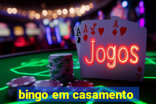 bingo em casamento